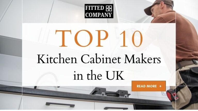 Top 10 Kitchen Cabinet Makers in the UK