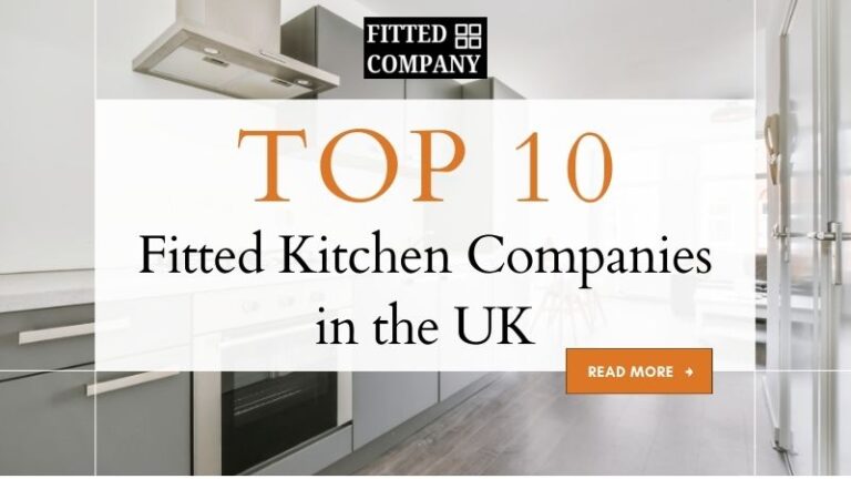 top Fitted Kitchen Companies in the UK